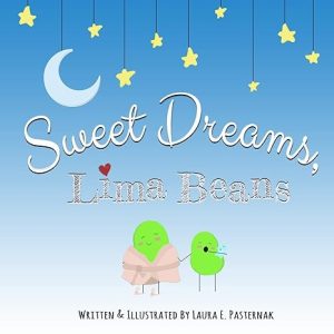 Sweet Dreams, Lima Beans (The Secret Life of Beans)